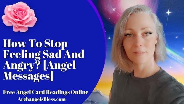 How To Stop Feeling Sad And Angry Angel Messages, How To Stop Feeling Sad And Angry, How To Deal With Sadness Alone, What To Do When You Feel Sad For No Reason, How To Stop Feeling Sad About The Past, Feeling Sad For No Reason, How To Deal With Sadness And Depression, Things To Do When You're Sad To Make You Happy, how to stop feeling sad and angry, healthy ways to express emotions, dealing with sadness alone, effects of sadness, how to deal with sadness alone, feeling sad for no reason, taking a break to process emotions, finding joy to lift mood