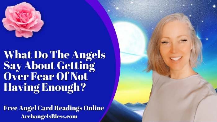 What Do The Angels Say About Getting Over Fear Of Not Having Enough, What Do The Angels Say About Fear Of Lack, What Do The Angels Say About Fear Of Not Being Enough, What Do The Angels Say About Fear Of Disappointing Others, What Do The Angels Say About Fear Of Failure, What Do The Angels Say About Not Having Enough Money To Retire, What Do The Angels Say About Not Having Enough Abundance, Angels guidance on overcoming fear of not having enough, How to use gratitude to conquer fear of scarcity with the help of angels, Angels teachings on manifestation and abundance, How to release fear of inadequacy with the support of angels, Overcoming fear of disappointing others with the help of angels, Angels advice on turning failure into an opportunity to grow, Angels guidance on coping with fear of not having enough money for retirement